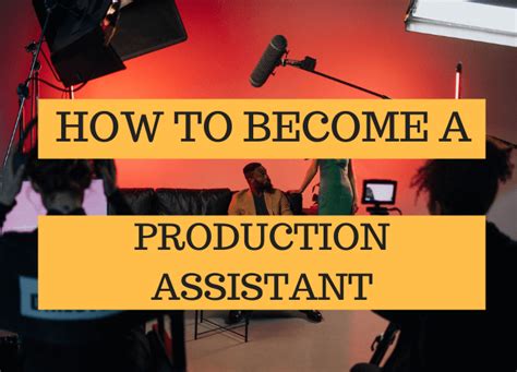 How to Become a Production Assistant - muktibox.com