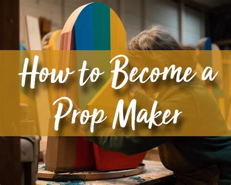 How to Become a Prop Maker | ProductionBase Community - muktibox.com