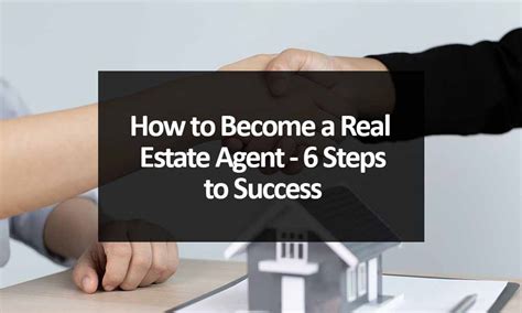 How to Become a Real Estate Agent – 6 Steps to Success - balustradellc