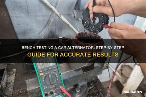 How to Bench Test an Alternator: Step-by-Step Guide … - balustradellc