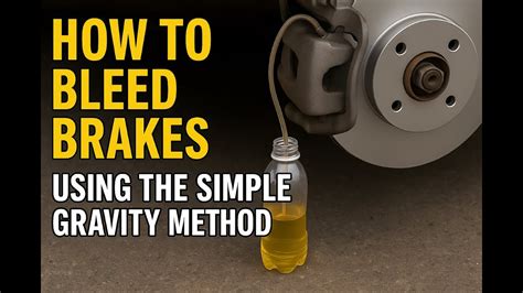 How to Bleed Brakes Using the Simple Gravity Method - balustradellc