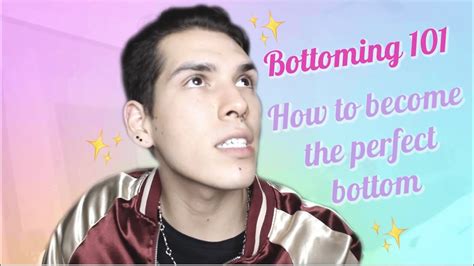 HOW TO BOTTOM BOTTOMING 101 A GAY MAN