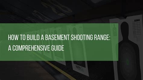 How to Build a Basement Shooting Range: A Comprehensive Guide - balustradellc
