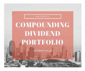 How To Build A Compounding Dividend Portfolio - The … - balustradellc