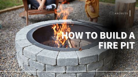 How To Build A Fire Pit: Easy Steps For DIYers - Archute - balustradellc