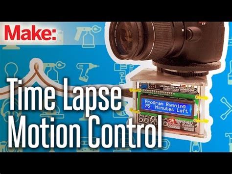 How To Build a Programmable Time Lapse Motion … - balustradellc