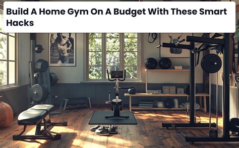 How to Build a Simple Gym at Home on a Budget - balustradellc