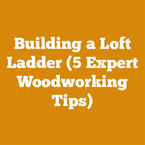 How To Build Loft Ladder (5 Expert Woodworking Tips) - balustradellc