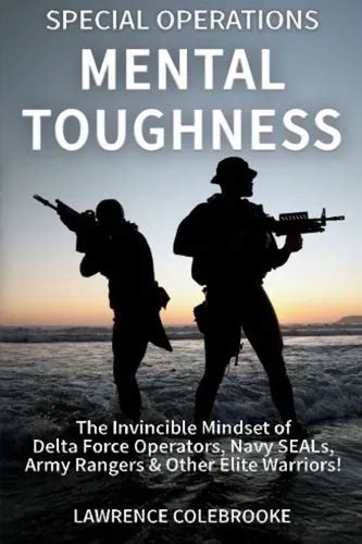 How to Build the Mental Toughness Required of Special Operations ... - balustradellc