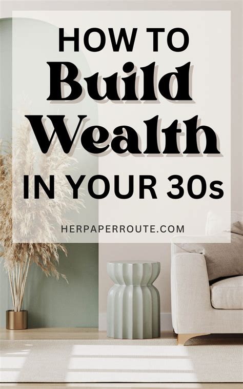 How To Build Wealth In Your 30's: 7 Essential Steps - balustradellc