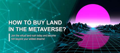 How to buy land in the Metaverse - balustradellc