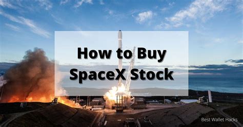 How to Buy SpaceX Stock: What You Need to Know - balustradellc