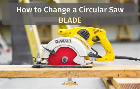 How to Change a Circular Saw Blade [Easiest Way] - balustradellc