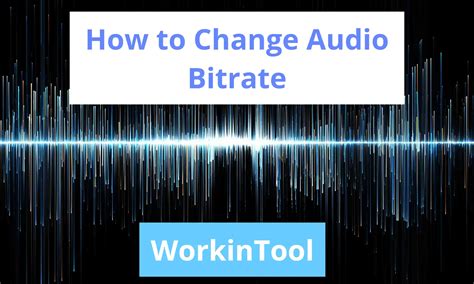 How to Change Audio Bitrate on Different PC Platforms - balustradellc