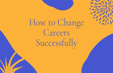 How To Change Careers: 7 Steps For A Successful … - balustradellc
