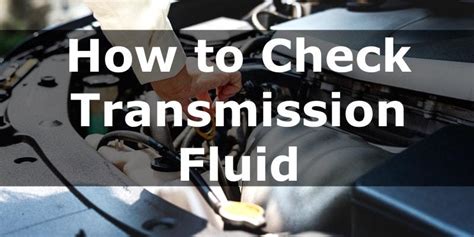 How to Check and Maintain Your Transmission Fluid - balustradellc