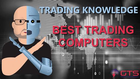 How to Choose the Best Trading Computer for Top Performance - balustradellc