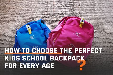 How to Choose the Perfect Kids School Backpack for … - balustradellc