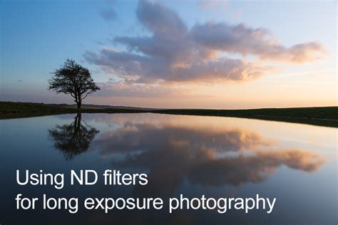 How to Choose the Right ND Filter for Long-Exposure … - balustradellc