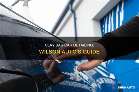 How To Clay Bar a Car: Essential Guide - balustradellc