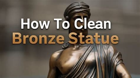 How to Clean Bronze Statue | 10 Easy Methods (2026) - balustradellc