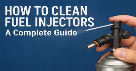 How to Clean Fuel Injectors Like The Pros - balustradellc