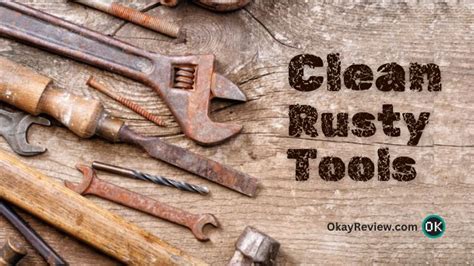 How to Clean Rusty Tools: 5 Easy Tool Restoration … - balustradellc
