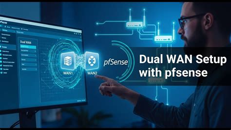 How to Configure Dual WAN Setup with Pfsense Firewall - balustradellc