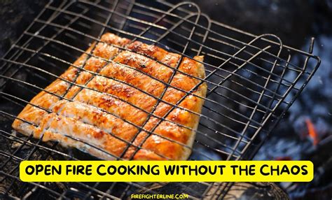 How to Cook Meals Over an Open Fire Without Burning … - balustradellc