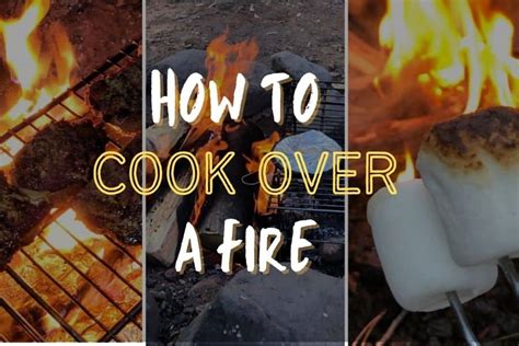 How to Cook Over a Fire: Tips from a Pro Chef - balustradellc