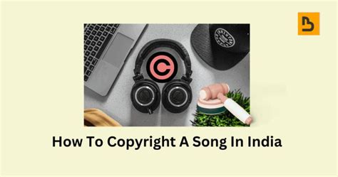 How To Copyright A Song In India // Bytescare - balustradellc