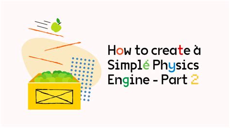How to create a Simple Physics Engine - Part 1 - wintechmobiles.com