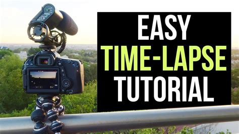 How to create a time-lapse video, step-by-step - balustradellc