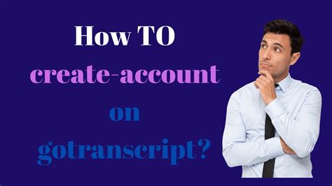 HOW TO CREATE ACCOUNT ON GOTRANSCRIPT FOR …