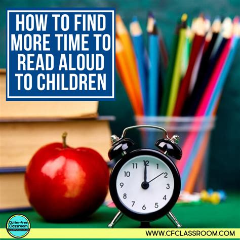 HOW TO FIND TIME FOR READ ALOUDS ClutterFree Classroom