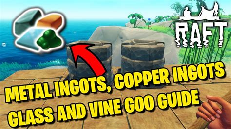 HOW TO GET VINE GOO, GLASS, COPPER AND METAL INGOT