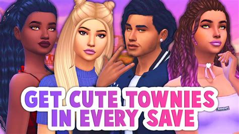 HOW TO HAVE CUTE TOWNIES SPAWN IN EVERY SAVE!😍 // THE SIMS 4 - YouTube