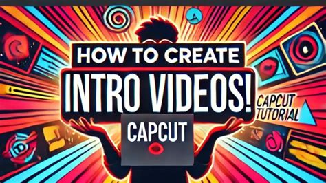 How to Make Professional Video Intros with CapCut | Easy Guide for ... - muktibox.com