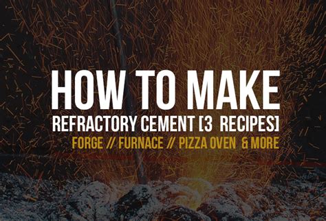 How to make Refractory Cement 3+ Recipes - DCNZ - muktibox.com