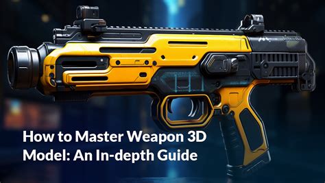How to Master Weapon 3D Model – 3D-Ace Studio - muktibox.com