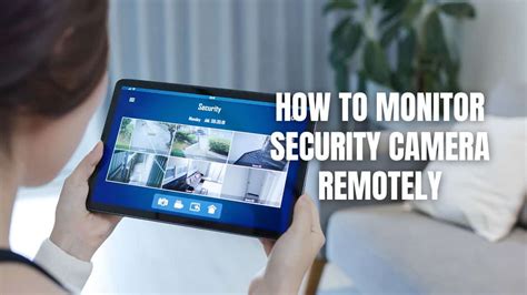 How To Monitor Security Cameras Remotely - coolestguyplanet.net