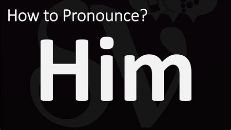 HOW TO PRONOUNCE "HIM" & "HER" IN ENGLISH (comment …