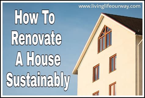 How to Renovate Your Home Sustainably - Rise - raincitystudios.com