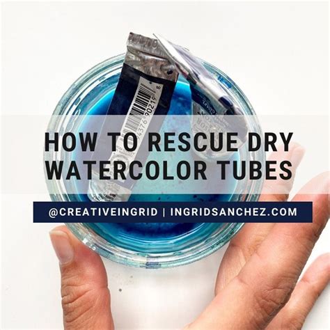 How to rescue dry watercolor tubes - Ingrid Sanchez - muktibox.com