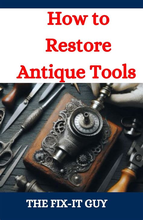How To Restore Vintage Tools - Homestead Survival Site - muktibox.com