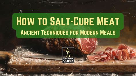 How To Salt Cure Meat - Forgotten Skillz - wintechmobiles.com