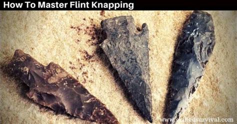 How To Start Flint Knapping & The Best Tools For The Job - wintechmobiles.com