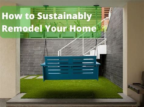 How to Sustainably Remodel Your Home - raincitystudios.com