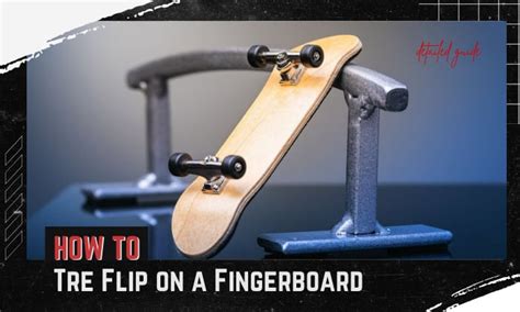 HOW TO TRE FLIP/360 FLIP ON A FINGERBOARD AND …