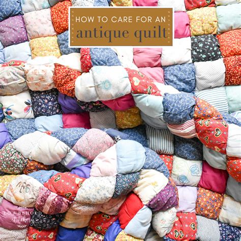 How to Wash, Fold, and Store Vintage Quilts - muktibox.com